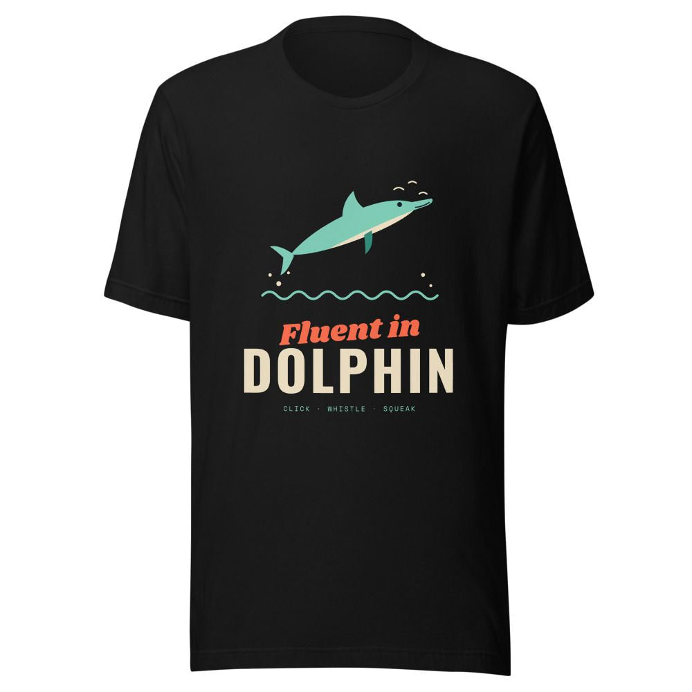 Fluent in Dolphin T-Shirt - Black