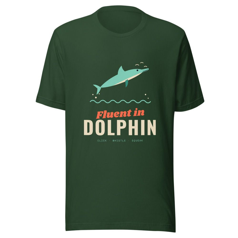 Fluent in Dolphin T-Shirt - Forest